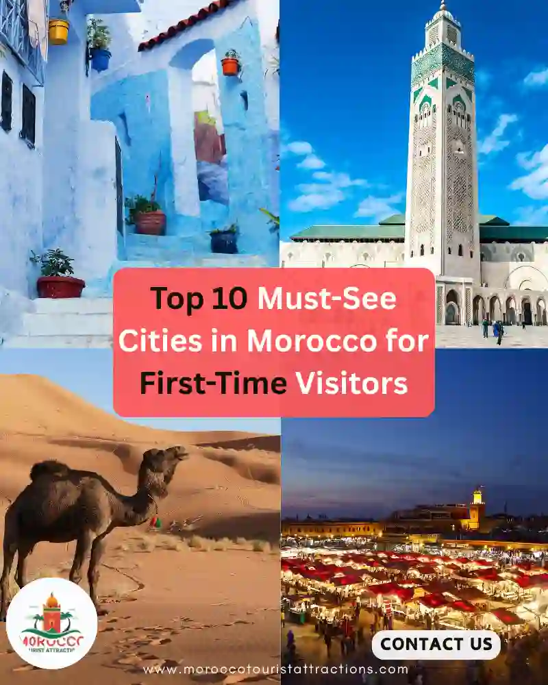Top 10 Must-See Cities in Morocco for First-Time Visitors